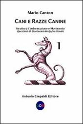 Cani e razze canine. Vol. 1: Struttura, conformazione e movimento. Questioni di cinotecnia morfofunzionale.