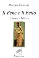  Il bene e il bello. L'uomo e la bellezza