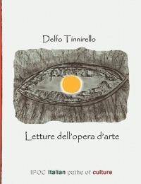 Letture dell'opera d'arte - Delfo Tinnirello - Libro Ipoc 2011, Arta | Libraccio.it