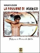 La passione di Marco