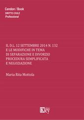Il D.L. 12 settembre 2014 n.132 e le modifiche in tema di separazione e divorzio procedura semplificata e negoziazione