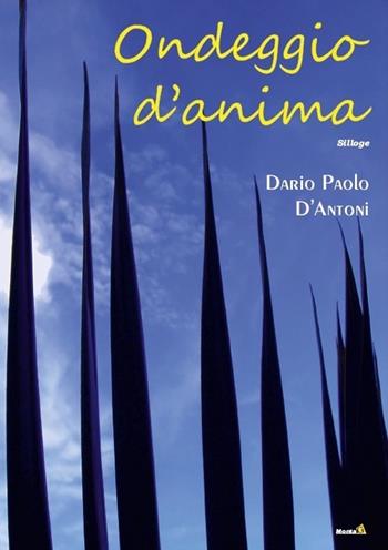 Ondeggio d'anima - Dario P. D'Antoni - Libro Montag 2013, Solaris | Libraccio.it