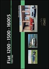 Fiat 1200-1500-1600s. 1959-1966. Ediz. illustrata