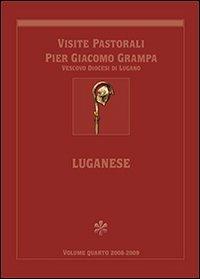 Visite pastorali Pier Giacomo Grampa. Luganese - Dalmazio Ambrosioni, Gianni Ballabio - Libro TBL 2013 | Libraccio.it