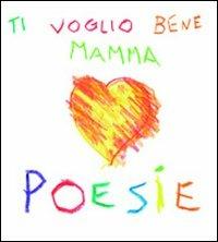 Ti voglio bene mamma. Audiolibro. CD Audio  - Libro Alfaudiobook Audiolibri 2012, Racconti & poesia | Libraccio.it