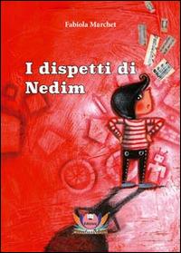 I dispetti di Nedim - Fabiola Marchet - Libro Eventualmente 2014, Margherita | Libraccio.it