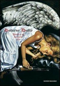 Saturno Buttò. Blood is my favourite color  - Libro Mondo Bizzarro 2012 | Libraccio.it