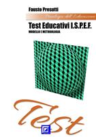   I test educativi dell'I.S.P.E.F.. Modello e metodologia