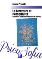   La struttura di personalità. L'itinerario psicologico per conoscere sé stessi