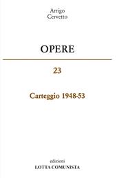 Opere. Carteggio 1948-53. Vol. 23