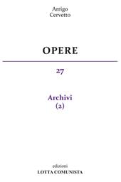 Opere. Vol. 27: Archivi.