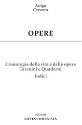 Opere. Vol. 29: Cronologia della vita e delle opere. Taccuini e Quaderni. Indici.