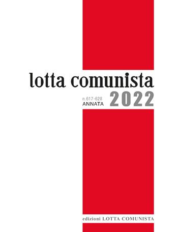 Lotta Comunista. Annata 2022  - Libro Lotta Comunista 2023 | Libraccio.it