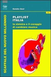Playlist Italia. La sinistra e il coraggio di cambiare musica