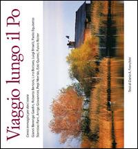 Viaggio lungo il Po - Dario A. Franchini - Libro Azzurra Publishing 2014 | Libraccio.it