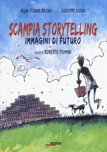 Scampia storytelling. Immagini di futuro - Rosa T. Bruno, Giuseppe Guida, Roberto Piumini - Libro Notes Edizioni 2015 | Libraccio.it