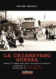 La chiamavano guerra - Davide Berruti - Libro Infinito Edizioni 2015, I saggi | Libraccio.it