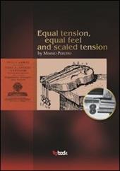 Equal tension, equal feel and scaled tension