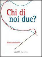  Chi di noi due?
