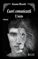   L'inizio. Cuori comunicanti