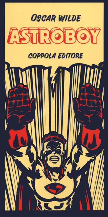 Astroboy - Oscar Wilde - Libro Coppola Editore 2021, I fiammiferi | Libraccio.it