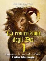 Il sabba delle streghe. La resurrezione degli dei. Vol. 1