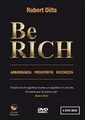 Be rich. Abbondanza-Prosperità-Ricchezza. DVD