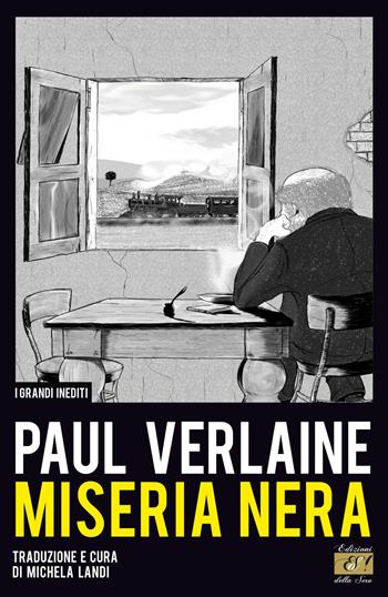 Miseria nera - Paul Verlaine - Libro Edizioni della Sera 2017 | Libraccio.it