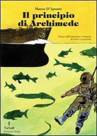 Il principio di Archimede - Dario Lanzardo, Marco D'Aponte - Libro Tunué 2011, Prospero's books | Libraccio.it