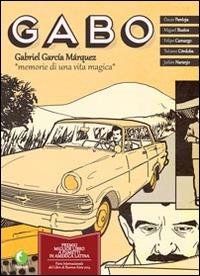 Gabo. Gabriel García Márquez. Memorie di una vita magica  - Libro Tunué 2014, Prospero's books | Libraccio.it