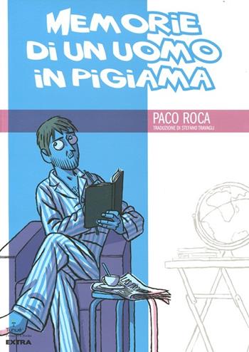 Memorie di un uomo in pigiama - Paco Roca - Libro Tunué 2012, Prospero's books | Libraccio.it
