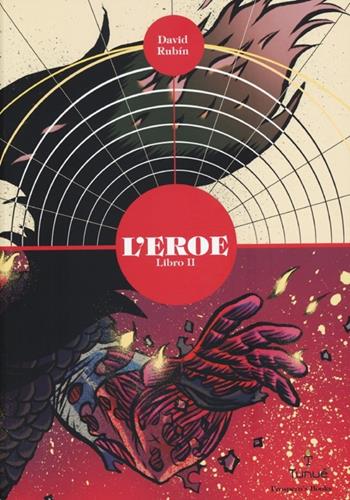 L' eroe. Vol. 2 - David Rubín - Libro Tunué 2013, Prospero's books | Libraccio.it