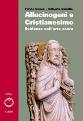 Allucinogeni e cristianesimo. Evidenze nell'arte sacra. Vol. 2