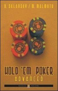 Hold'em poker advanced. Ediz. italiana - David Sklansky, Mason Malmuth - Libro Boogaloo Publishing 2007, Poker | Libraccio.it