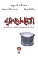   A sangu e latti. La vita di un mezzadro negli stazzi della Gallura