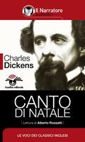   Canto di Natale letto da Alberto Rossatti. Ediz. integrale