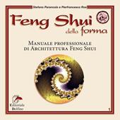Feng shui della forma. Manuale professionale di architettura feng shui