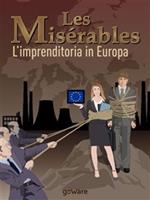   Les misérables. L'imprenditoria in Europa