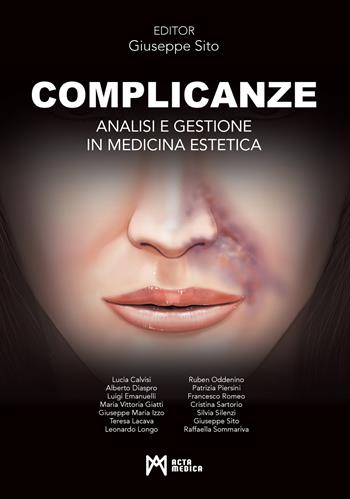 Complicanze. Analisi e gestione in medicina estetica  - Libro Acta Medica Edizioni 2023 | Libraccio.it
