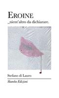 Eroine. Nient'altro da dichiarare