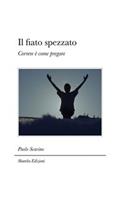 Il fiato spezzato. Correre è come pregare