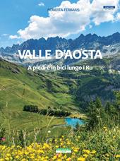 Valle d'Aosta. A piedi e in bici lungo i Ru