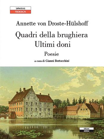 Quadri della brughiera. Ultimi doni - Annette von Droste-Hulshoff - Libro Ariele 2022 | Libraccio.it
