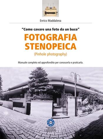 Fotografia stenopeica - Enrico Maddalena - Libro FIAF 2015, I manuali | Libraccio.it