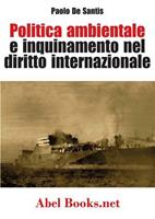 Politica ambientale e inquinamento del diritto internazionale. I casi del Mediterrano