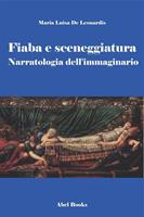 Fiaba e sceneggiatura. Narratologia dell'immaginario