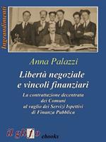   Libertà negoziale e vincoli finanziari. La contrattazione decentrata dei comuni al vaglio dei servizi ispettivi di finanza pubblica