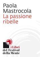   La passione ribelle