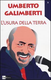 L' usura della terra - Umberto Galimberti - Libro AlboVersorio 2014, Pensare il pianeta | Libraccio.it