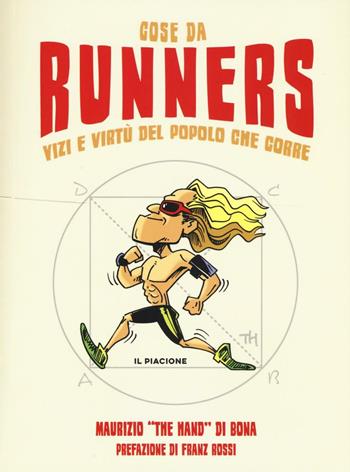 Cose da runners. Vizi e virtù del popolo che corre - Maurizio The hand Di Bona - Libro Becco Giallo 2016 | Libraccio.it